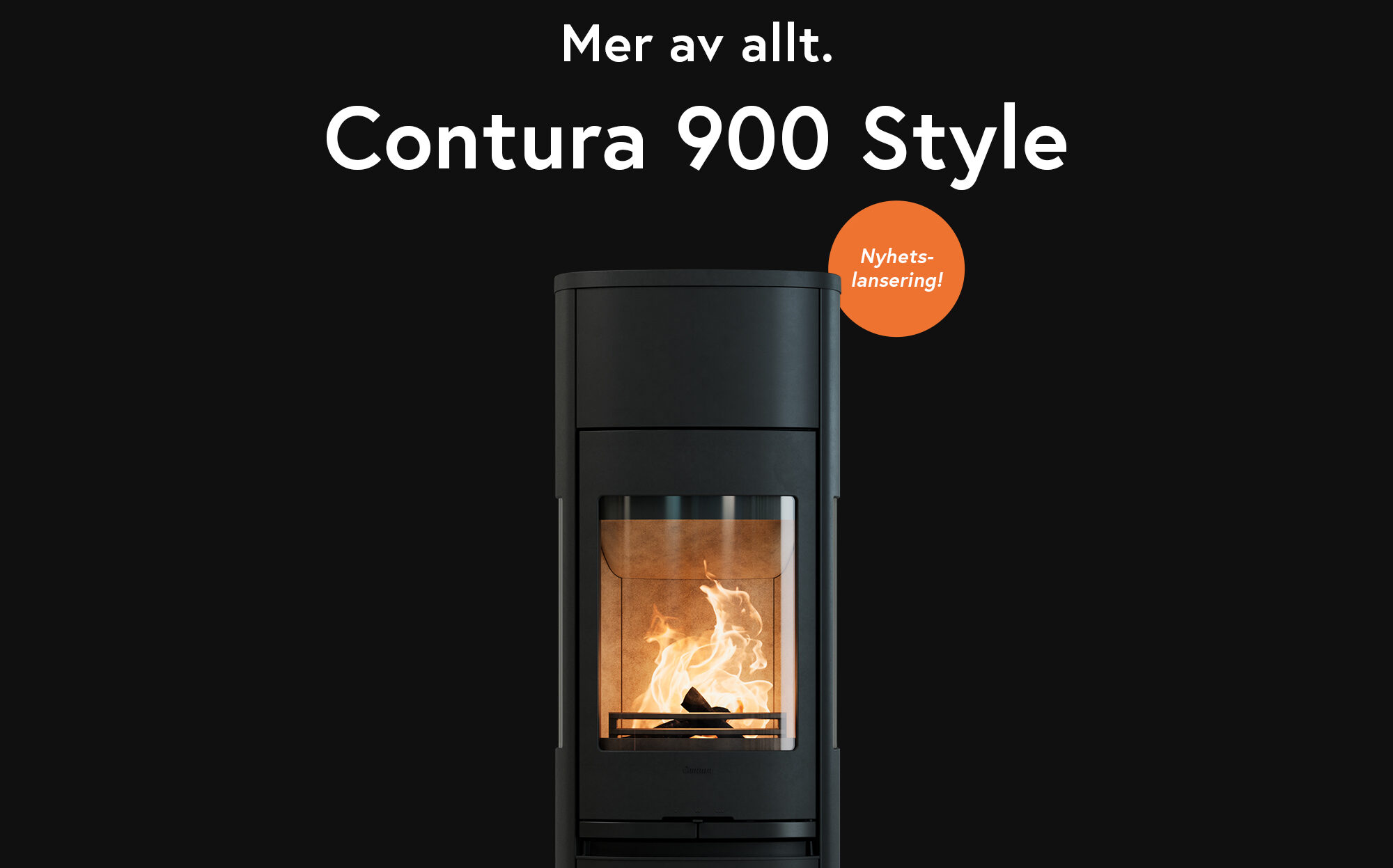 Contura 900 Style – Mer av allt.
